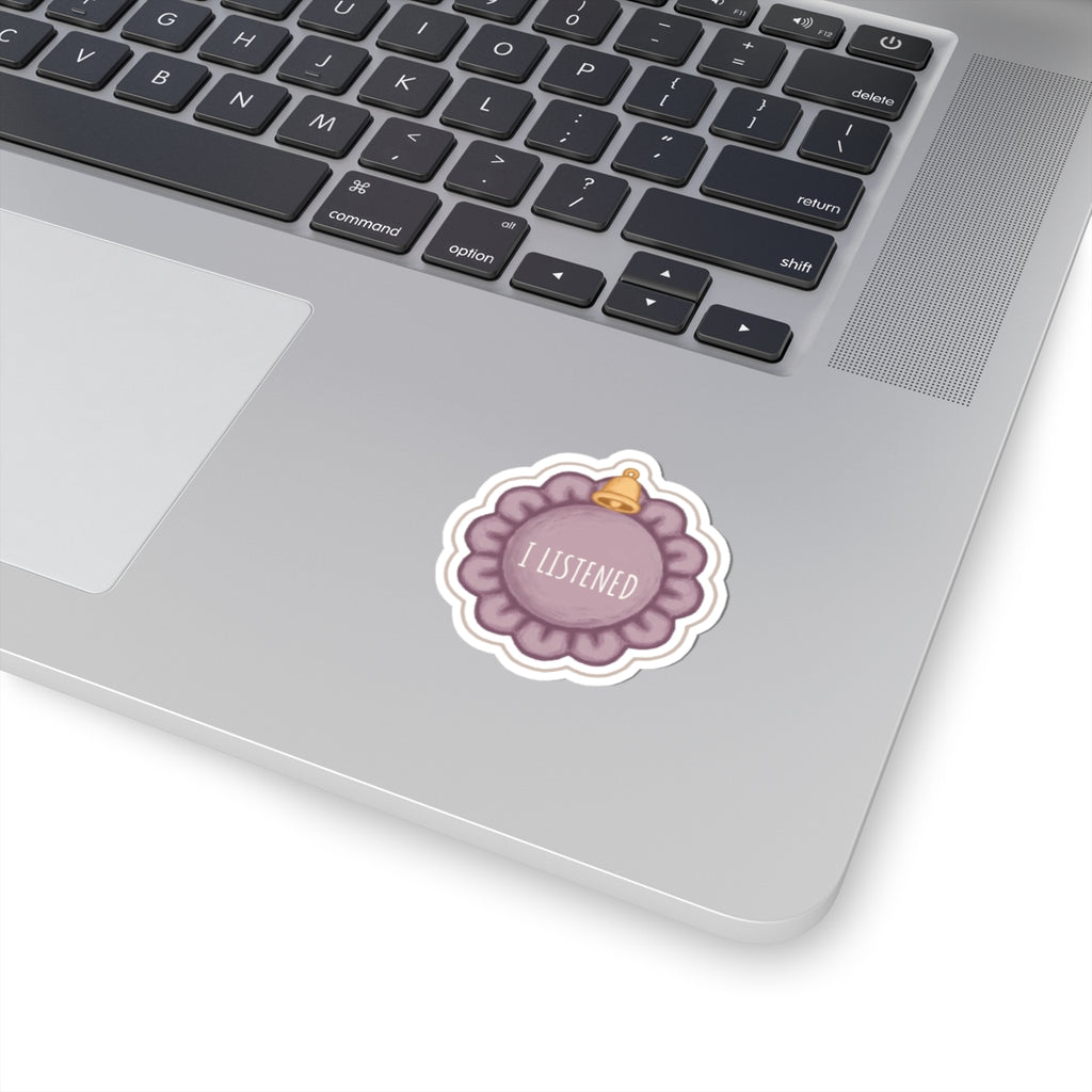 Listened Kiss-Cut Sticker