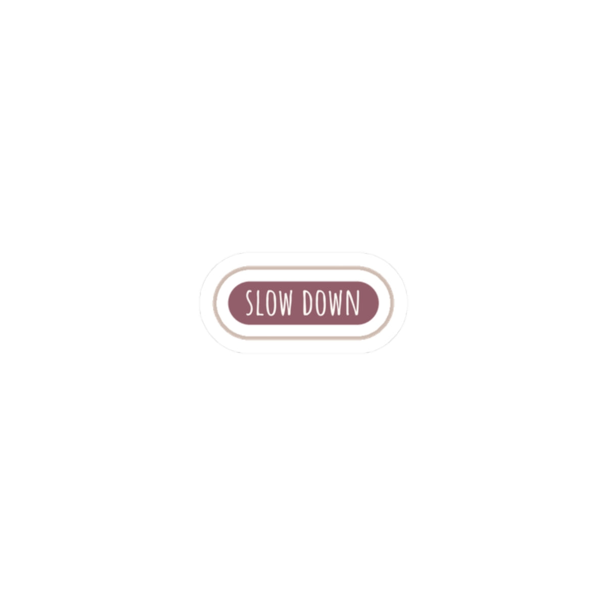 Slow Down Capsule Kiss-Cut Sticker